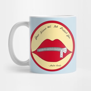 Your Silence Will Not Protect You Mug